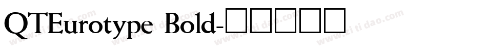 QTEurotype Bold字体转换